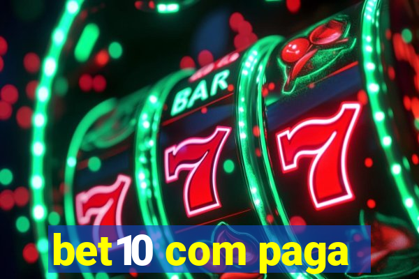 bet10 com paga